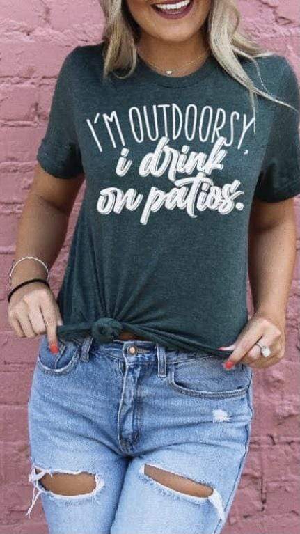 I’m Outdoorsy, I Drink On Patios Graphic Tee-Green