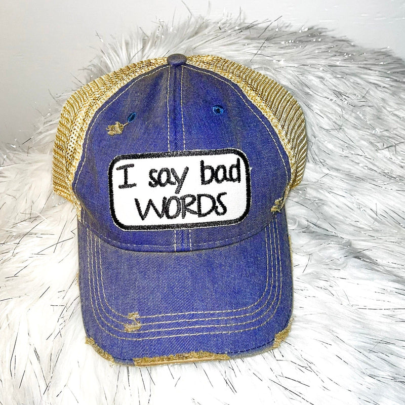 I say bad WORDS Distressed Trucker Hat-Royal Blue